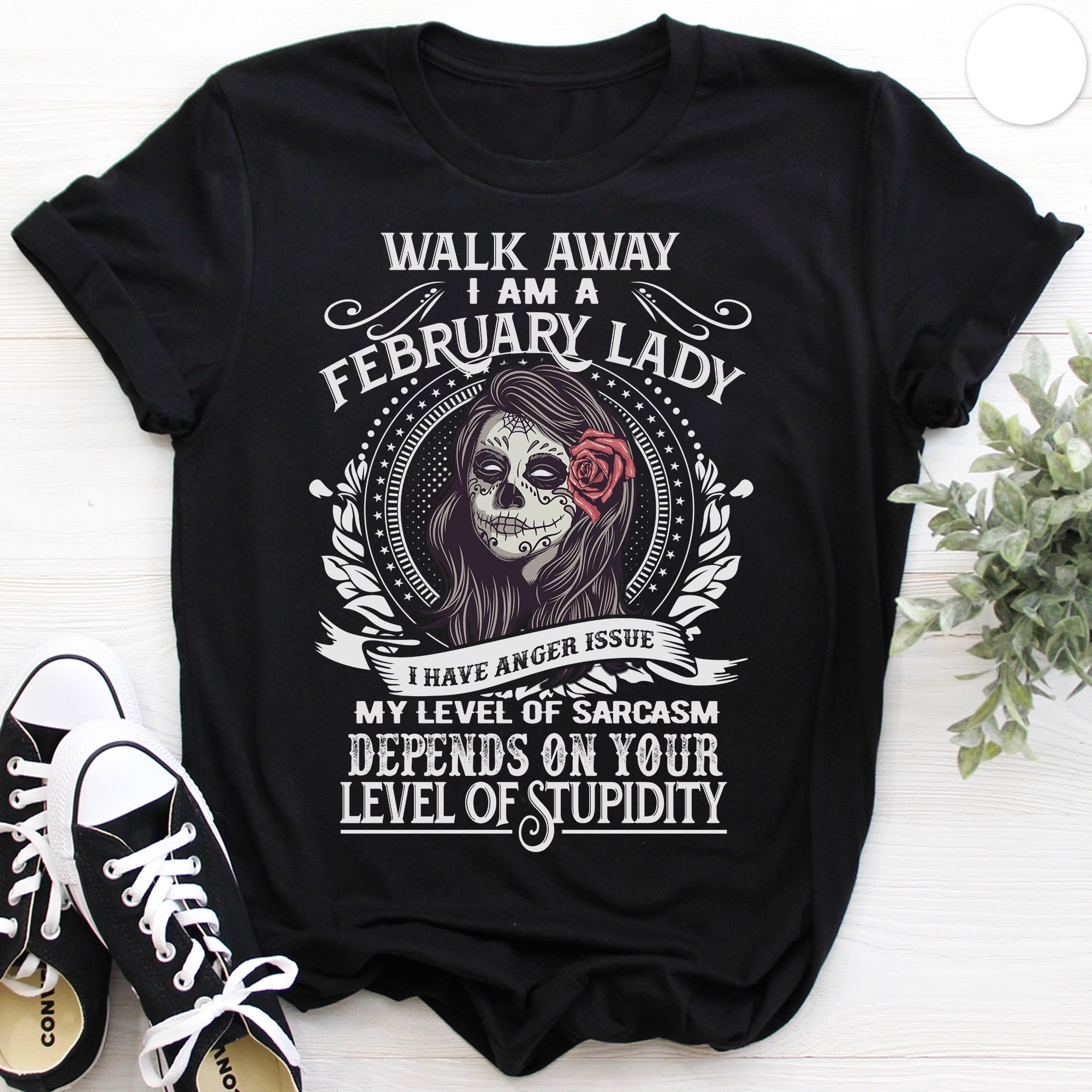 Walk Away I Am A February Lady Mexican Skull Girl Sugar Skull Birthday Gift Standard/Premium Women T-Shirt Hoodie