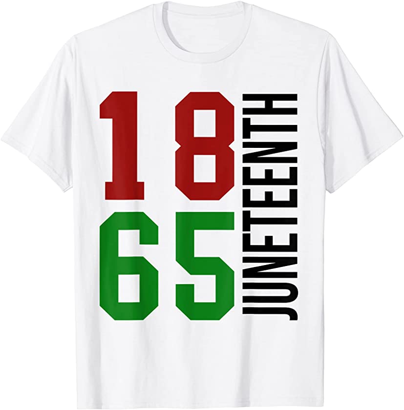 1865 Juneteenth For Black Proud African American T-Shirt