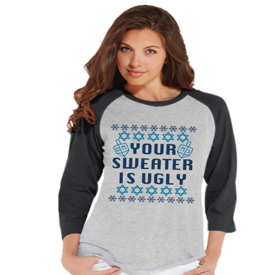 Ugly Hanukkah Sweater – Ladies Funny Ugly Sweater Baseball Tee – Funny Happy Hanukkah Outfit – Hanukkah Gift Idea – Your Sweater Is Ugly