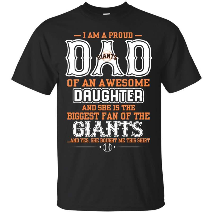 Proud Of Dad Of An Awesome Daughter San Francisco Giants T Shirts