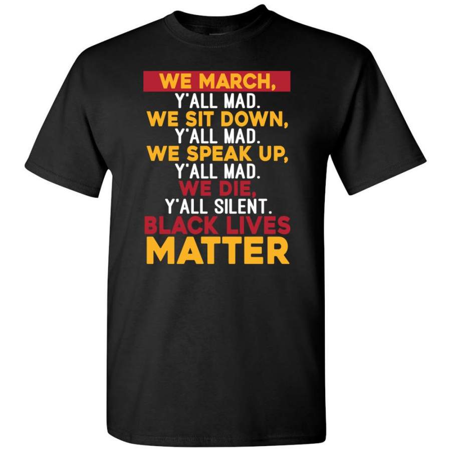 We Die Y’all Silent Black Lives Matter Shirt Equal Rights Black History Month T Shirt