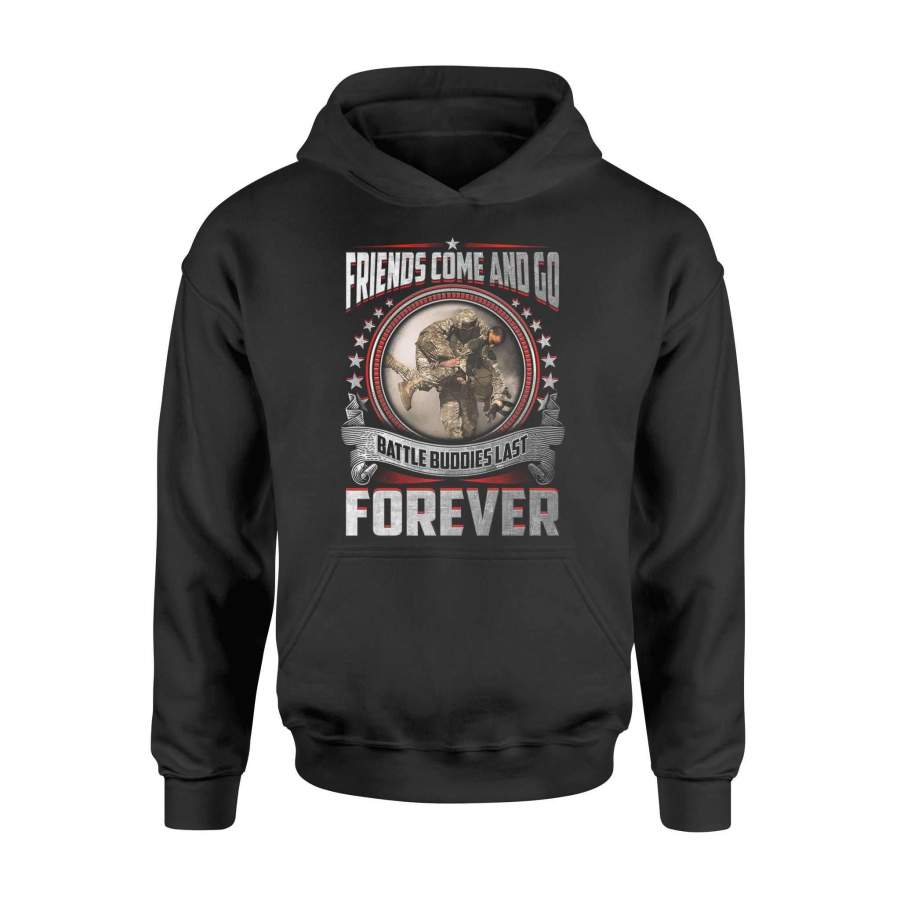 Veteran – Friends come and go – Battle buddies last forever – Standard Hoodie