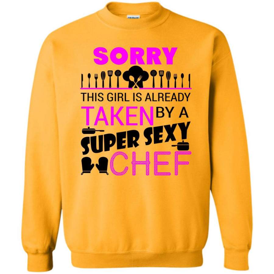 Coolest Chef Husband T Shirt, Sorry This Girl Is Already Taken By A Sexy Chef Sweatshirt