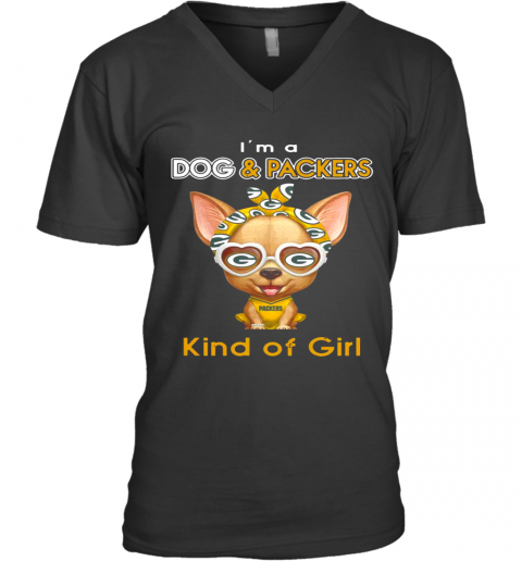 Im A Dog And Green Bay Packers Kind Of Girl V-Neck T-Shirt