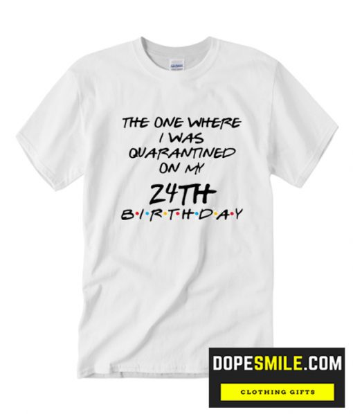 Birthday Quarantine cool  T Shirt