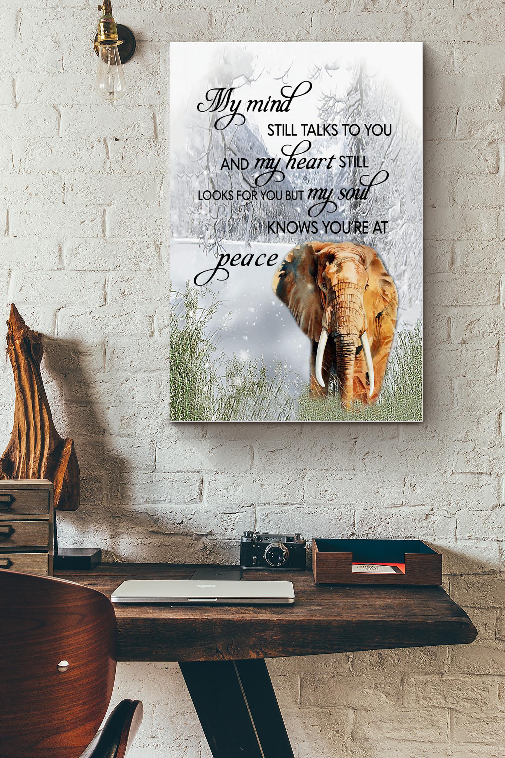 My Mind And Heart Still Missing You But My Soul Know Youre At Peace Poster – Animal Wall Art – Gift For Elephant Lover Nature Lover Family Mother Mothers Day (Unframed) Poster