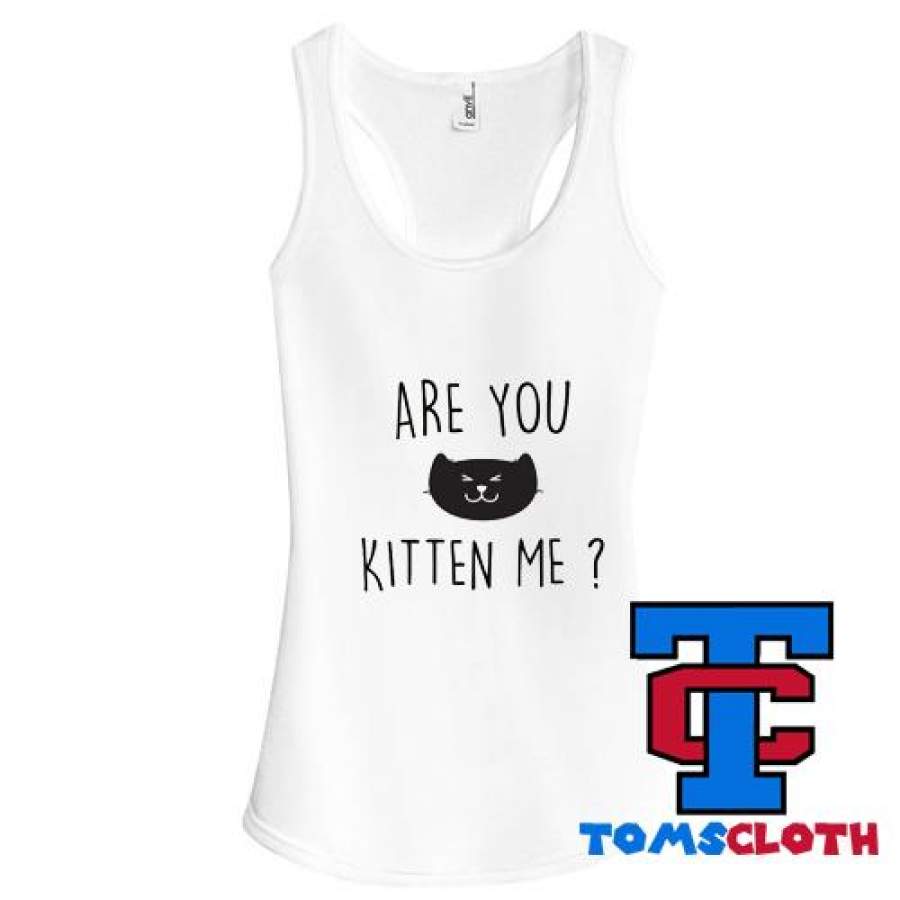 Are You Kitten Me Tank Top