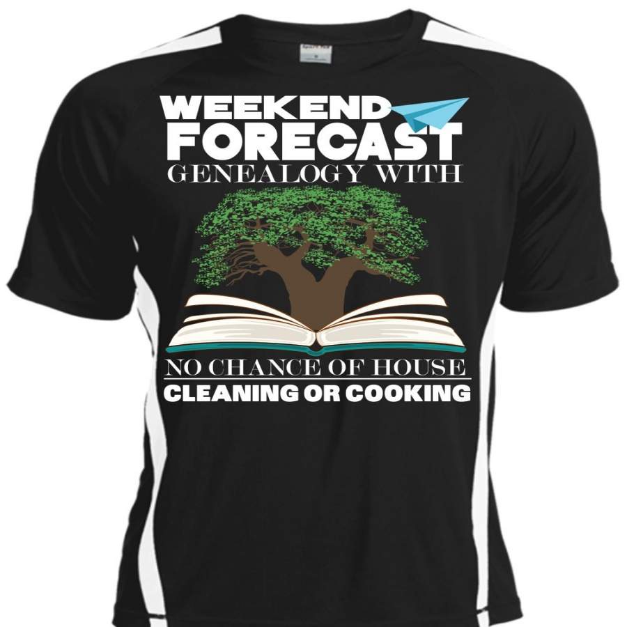 Weekend Forecast Genealogy T Shirt, Chance Of House Cleaning T Shirt, Cool Shirt