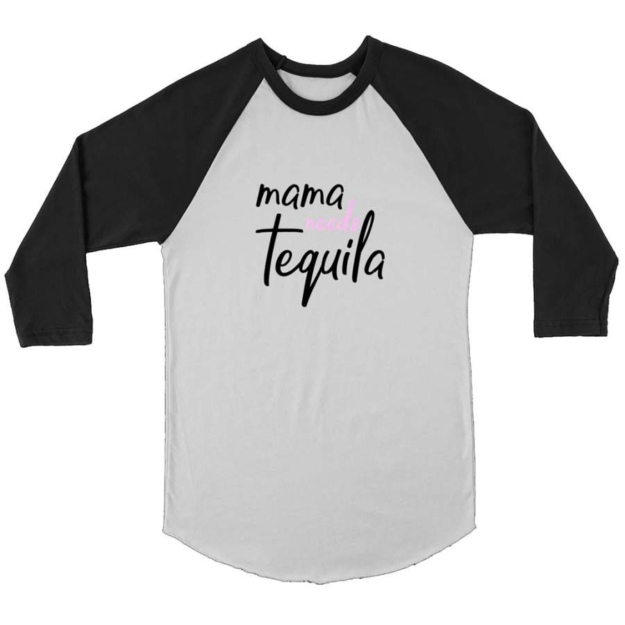 Womens Mama Needs Tequila Mom – Canvas 3/4 Raglan Shirt