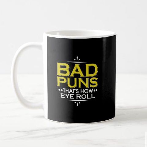 Bad Puns That’S How Eye Roll Mug