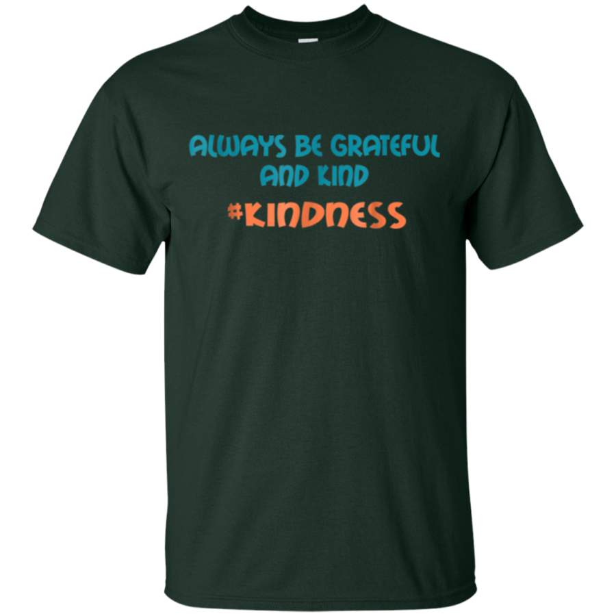 AGR Always Be Grateful And Kind Anti-Bullying Kindness Shirt