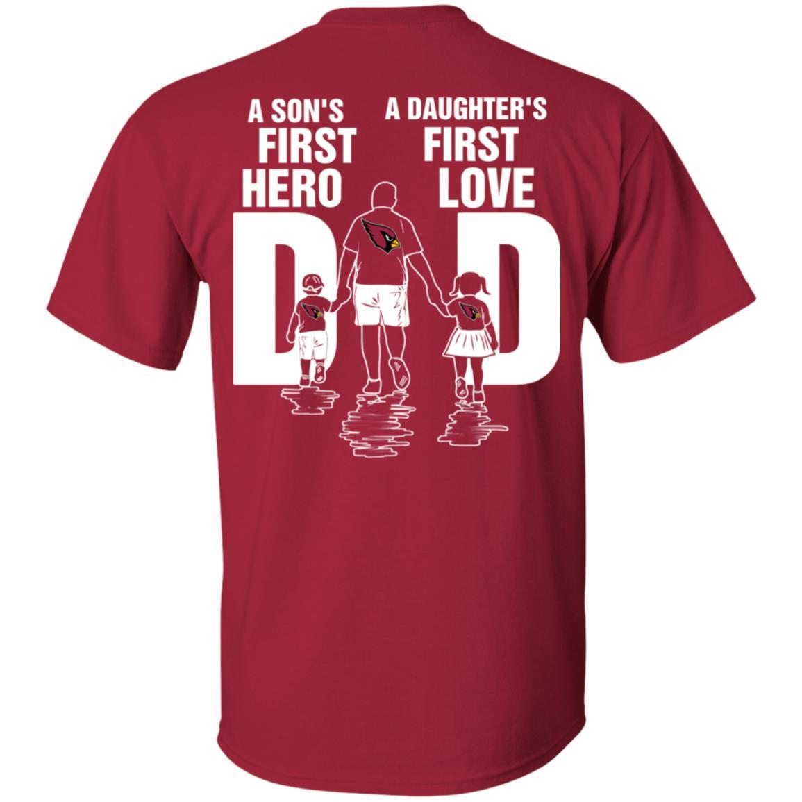 Son Is First Hero – Daughter Is First Love Arizona Cardinals Dad Tshirt