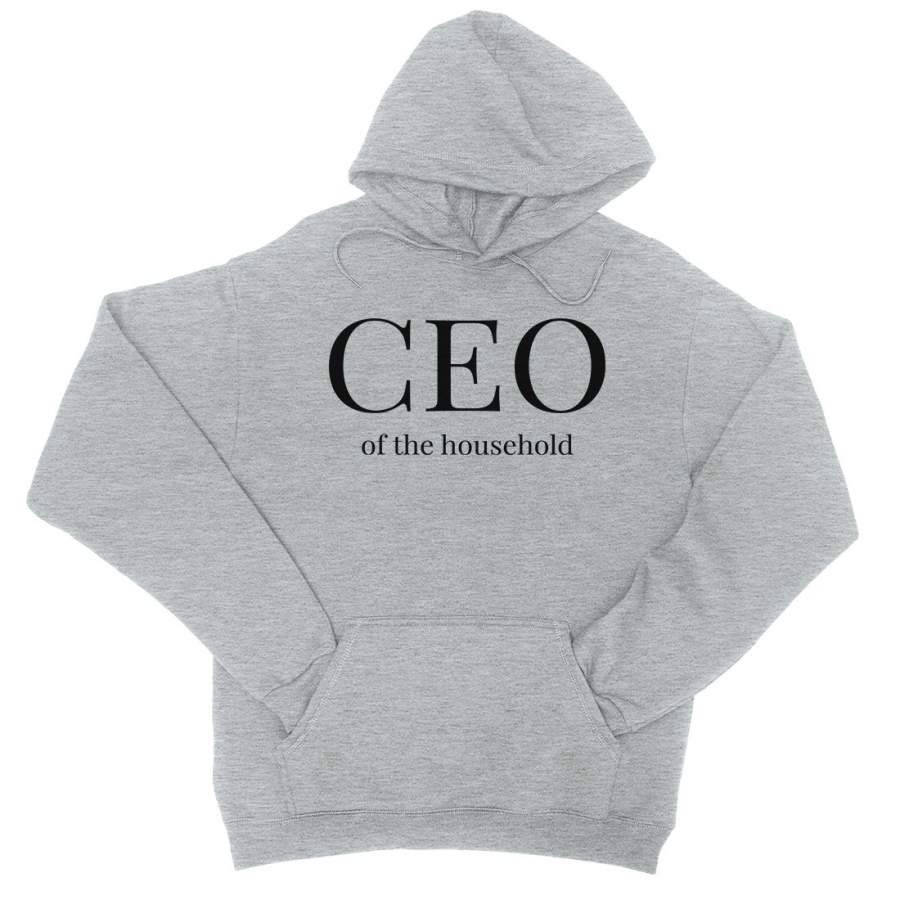 CEO Of The Household Unisex Pullover Hoodie Best Mother’s Day Gift