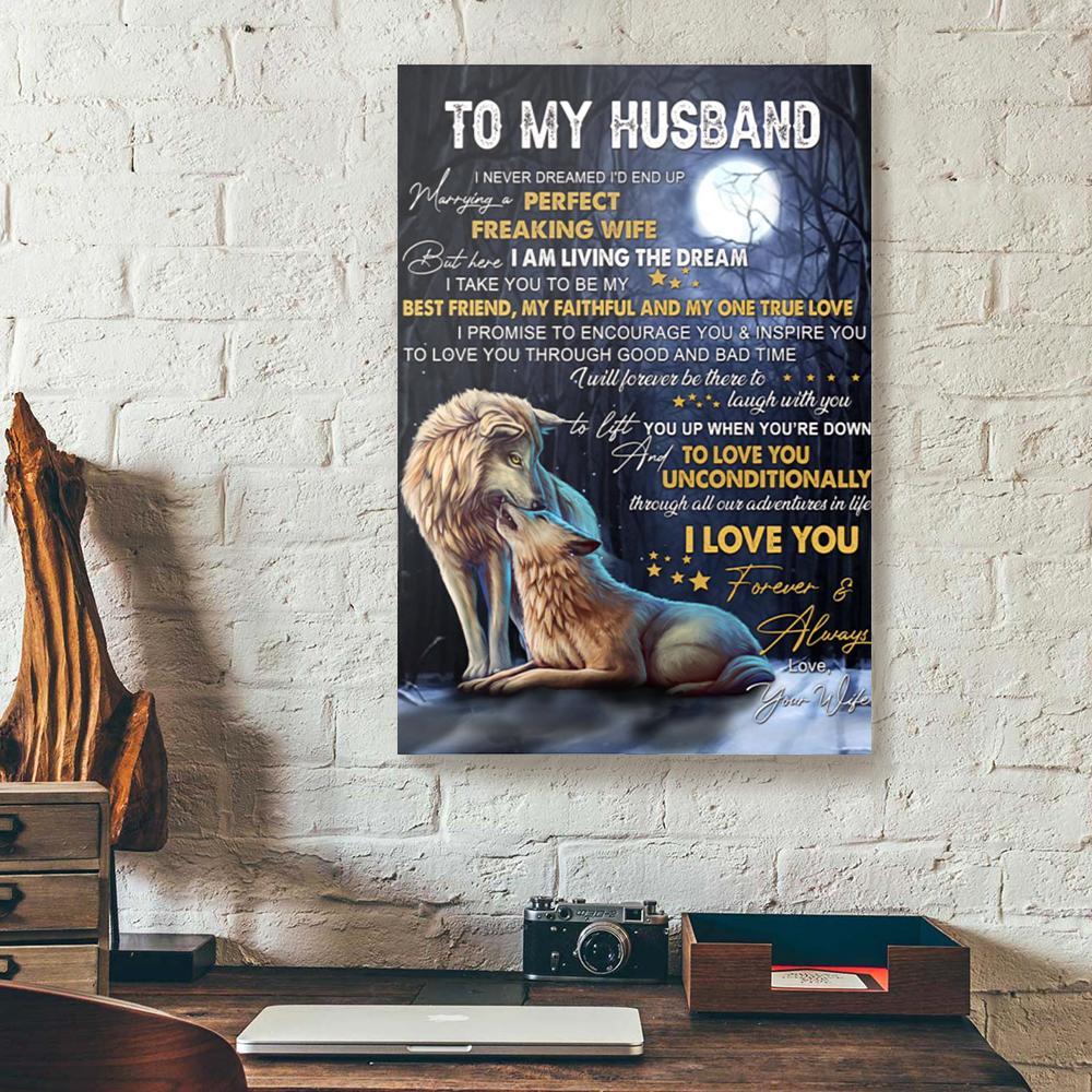 To My Husband, Perfect Freaking Wife,Wolf Portrait Poster & Canvas Gift For Husband Birthday,Decor Home Decor Wall Art Visual Art