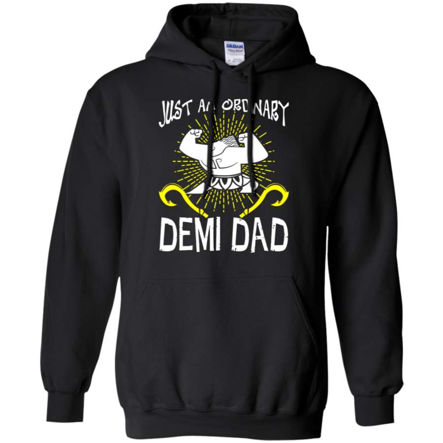 AGR Just An Ordinary Demi Funny Dad Father Day Hoodie