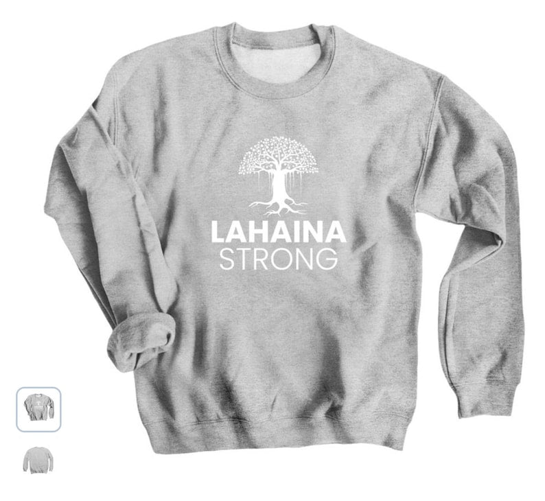 Lahaina Stay Strong Sweatshirt, All Profits Will Be Donated, Maui Wildfire Relief, Maui Sweatshirt, Support For Hawaii Fire Victims Sws1907