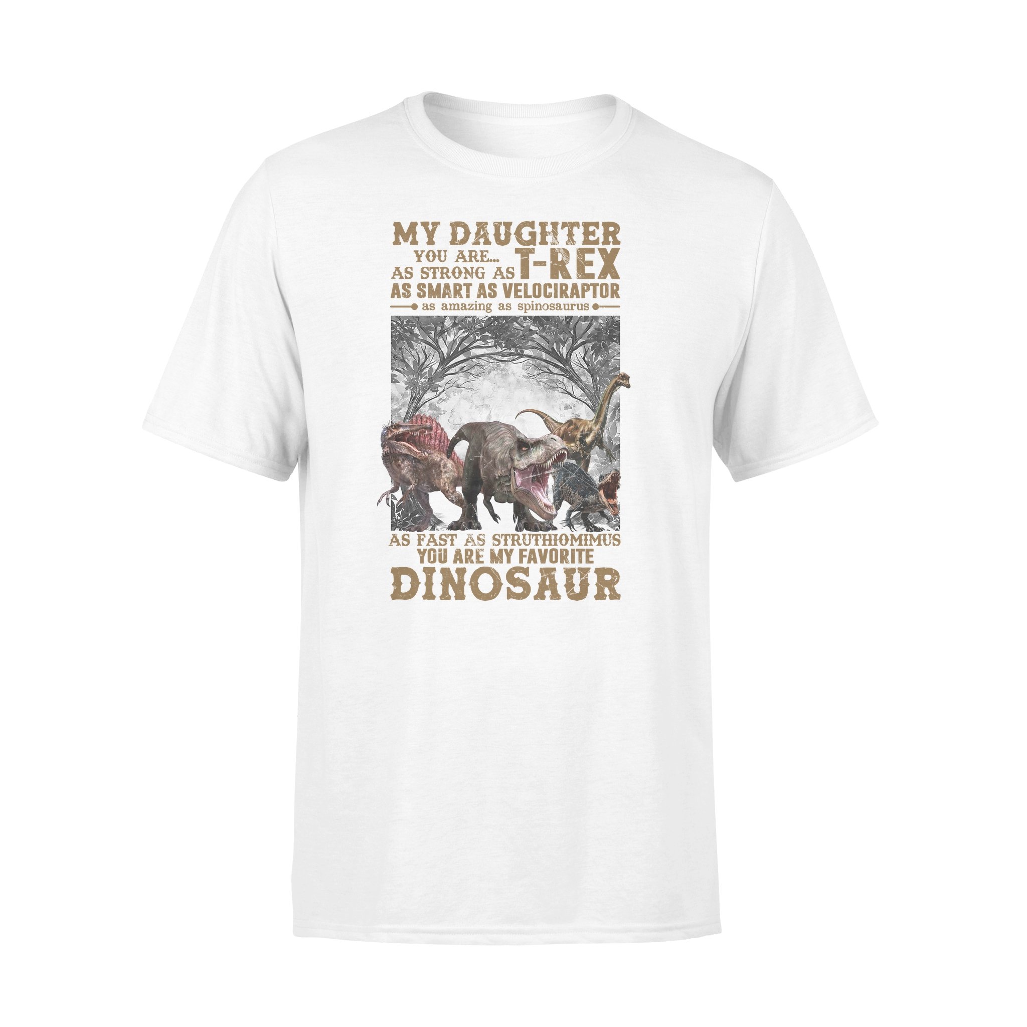 Gifts For My Daughter – Dinosaur – You Are As Strong As T-rex, You Are My Favorite Dinosaur T-shirt