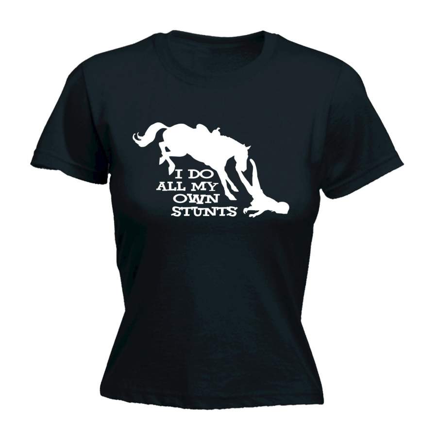 123T Women’S I Do All My Own Stunts I Do All My Own Stunts Horse – Fitted T-Shirt – Funny Ladies Tee T Shirt Fashion Clothing