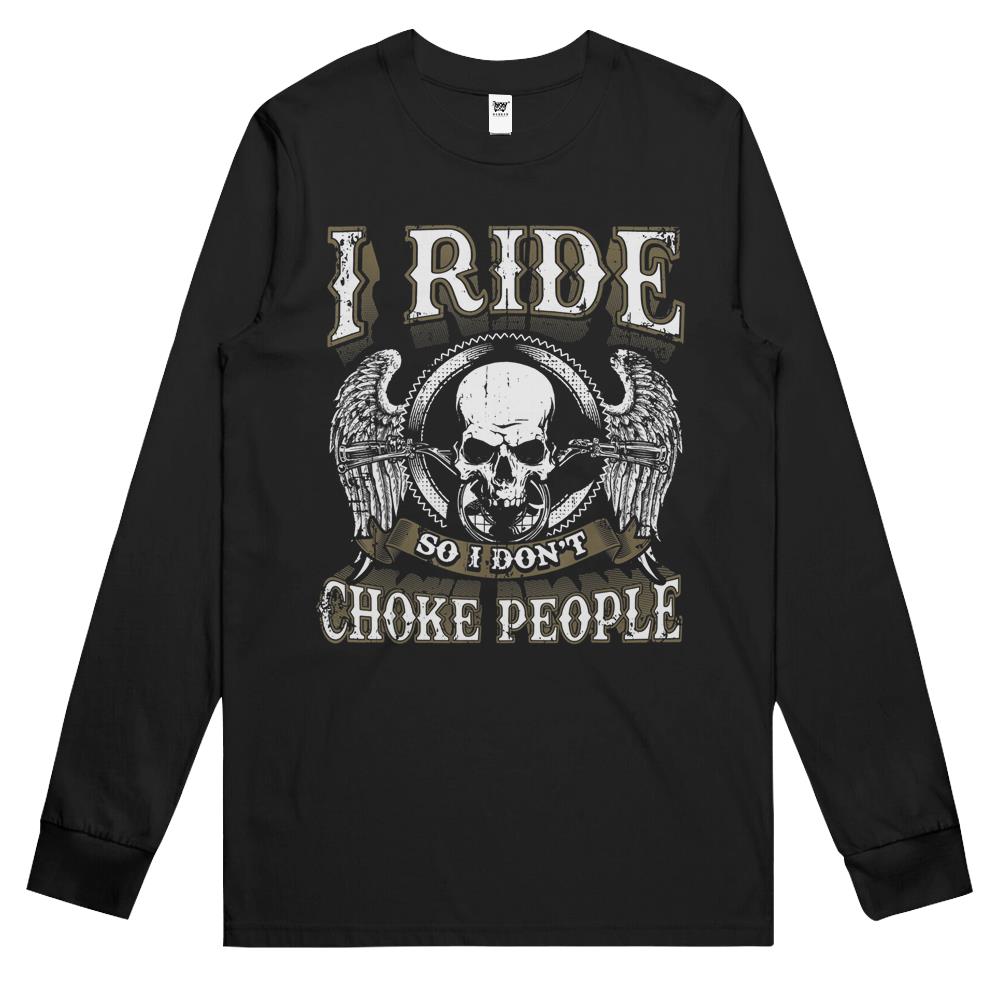 Biker Skull I Ride So I Don’T Choke People Motorcycle Long Sleeve T Shirts