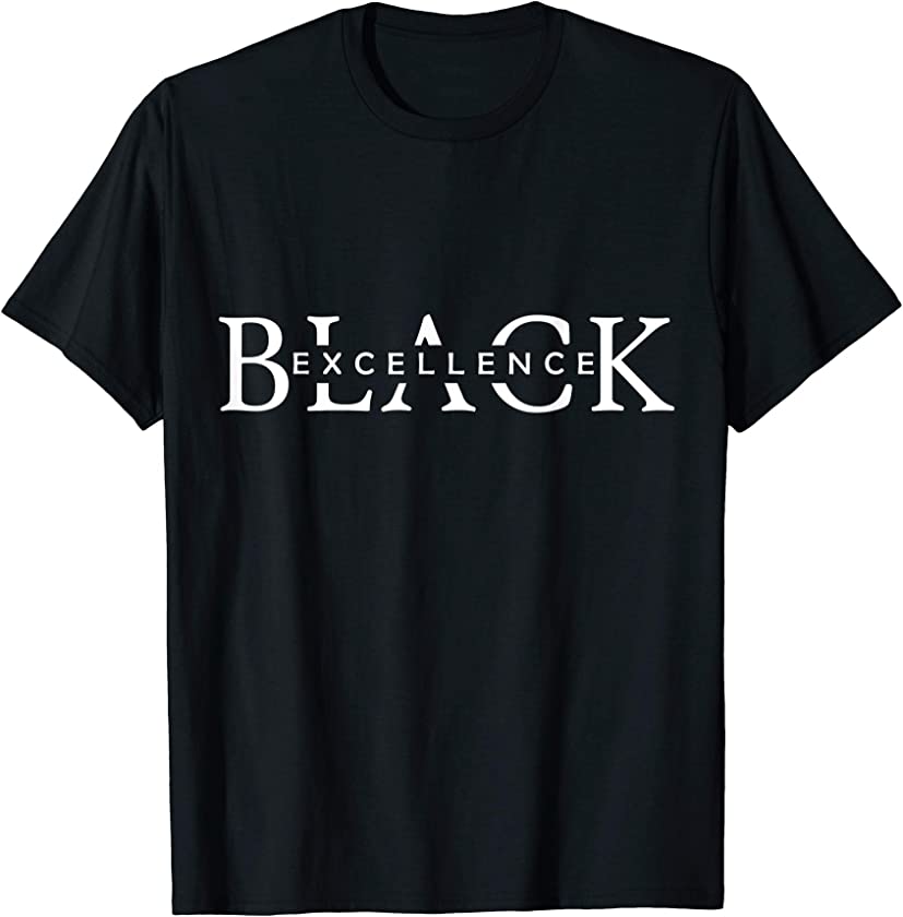 Black Excellence Black Pride Power history month T-Shirt