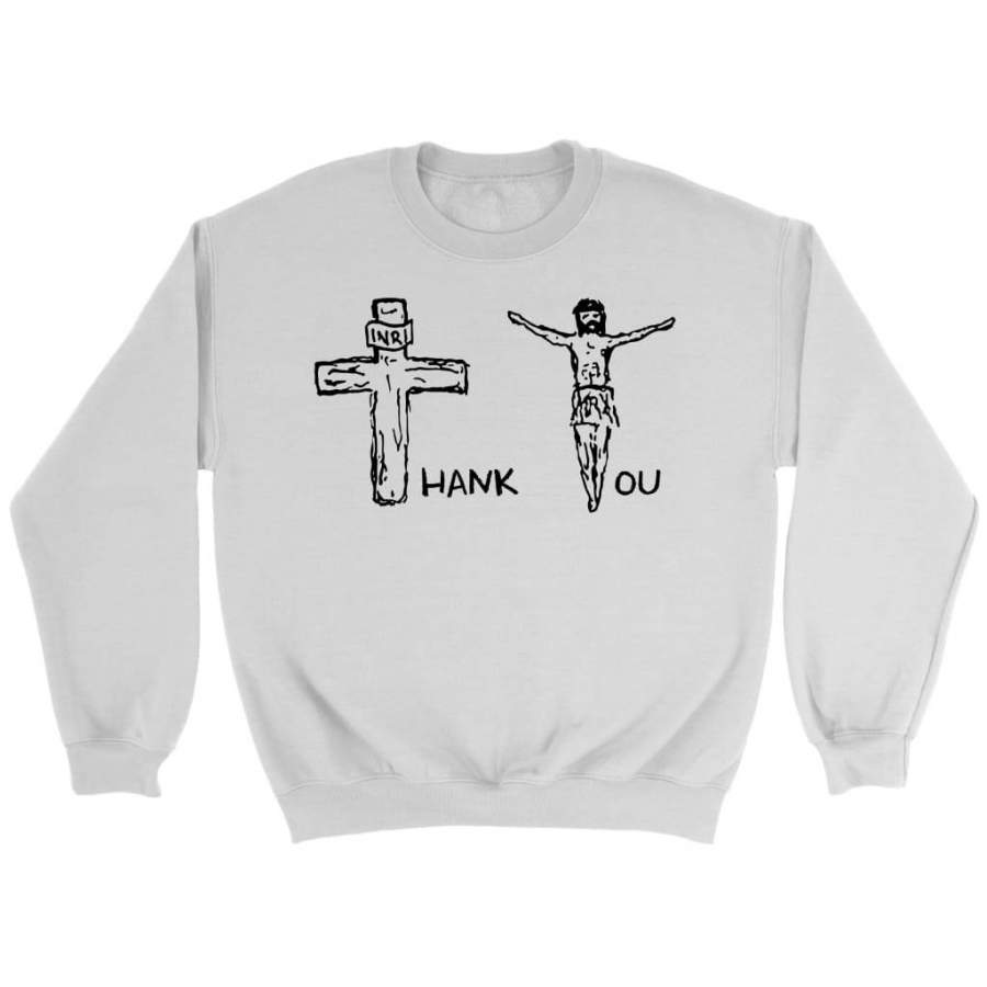 Thank you Jesus sweatshirt