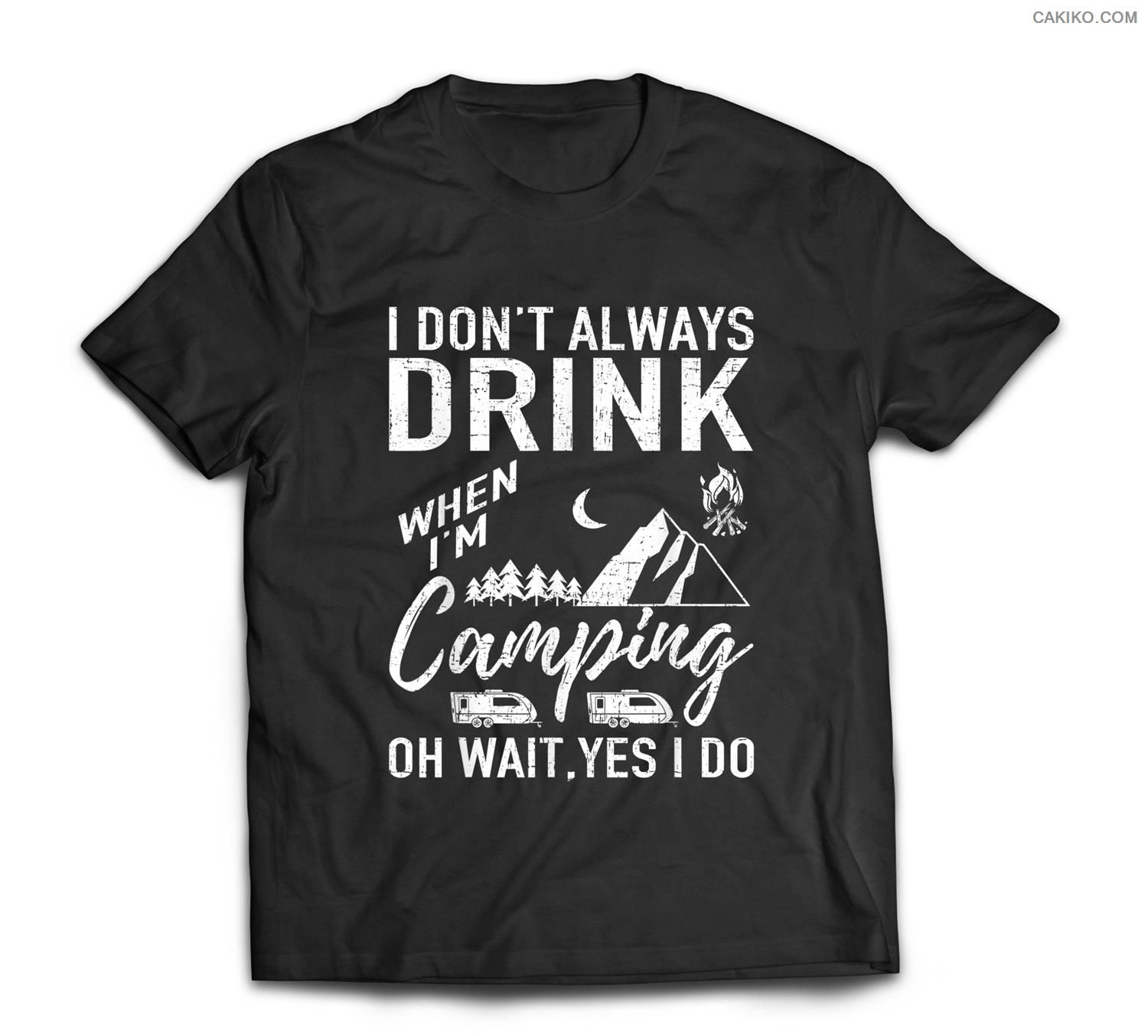 I Don’T Always Drink Beer Camping T-Shirt