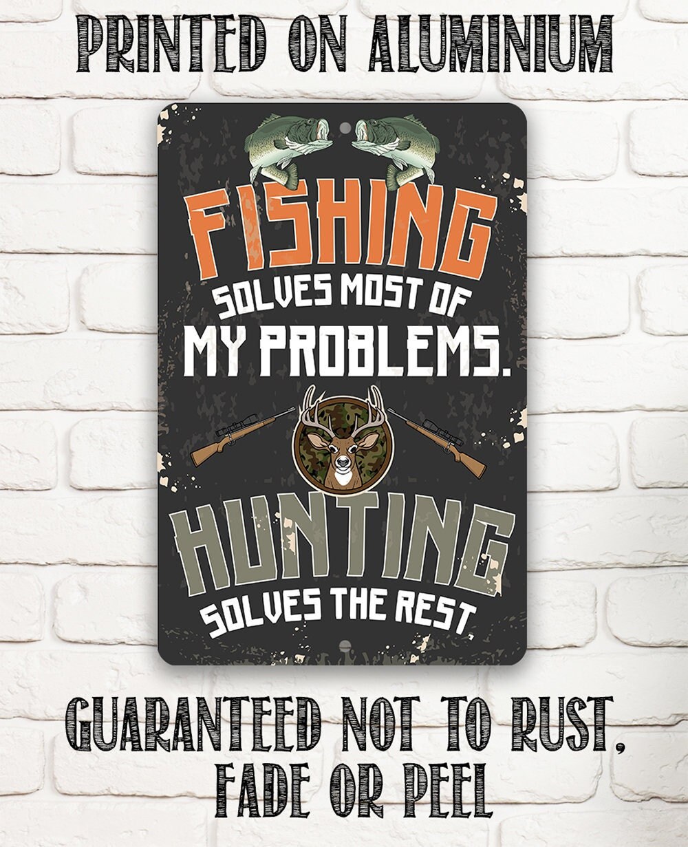 Fishing and Hunting Metal Sign – 8″ x 12″ or 12″ x 18″ Aluminum Tin Awesome Metal Poster