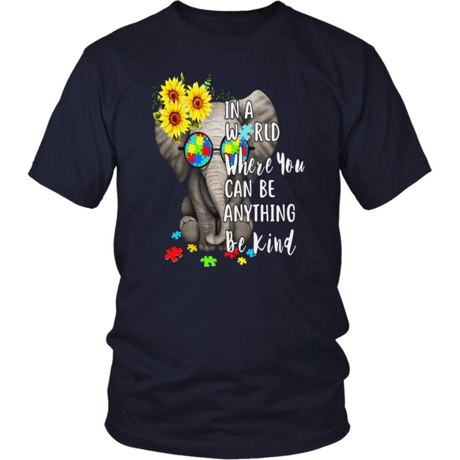 IN A WORLD WHERE YOU CAN BE ANYTHING – BE KIND SHIRT Elephant Autism Awareness Gifts