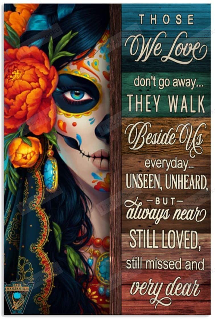 Day of The Dead Those We Love Don’t Go Away Poster Art Picture Home Wall Decor Vertical No Frame