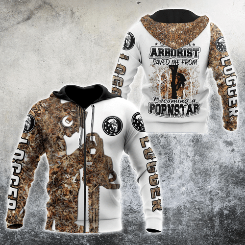 Arborist Save Me From Becoming P*Rnstar 3D All Over Print Hoodie Shirt For Men And Women