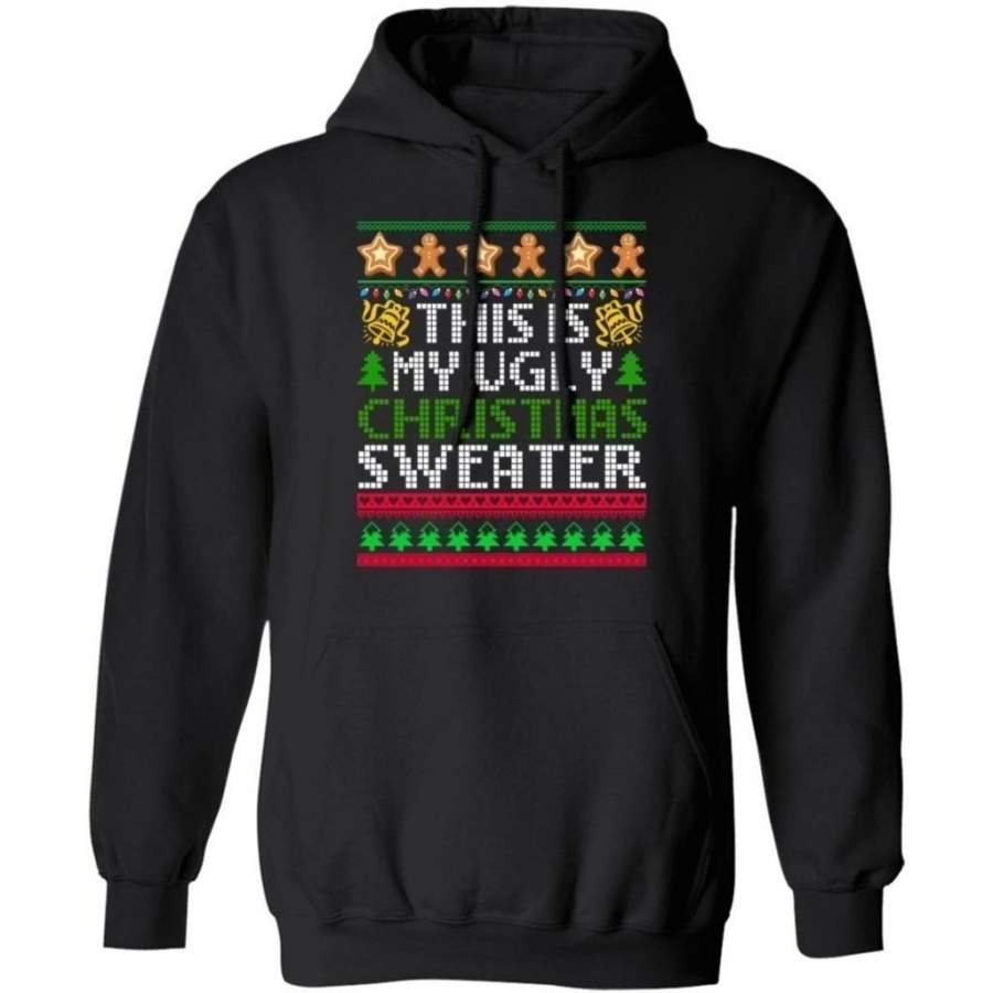 This Is My Ugly Christmas Sweater Hoodie Christmas Hoodie Xmas Hoodie Funny Xmas Gift MT10