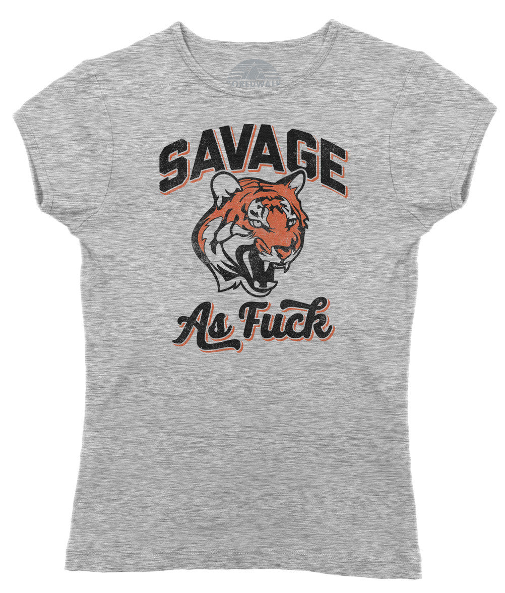 Women’S Savage As Fuck Tiger T-Shirt