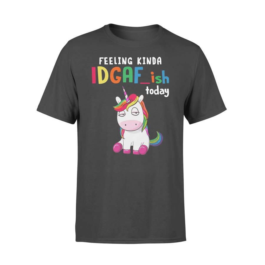 Unicorn Feeling Kinda IDGAFish Today T-shirt