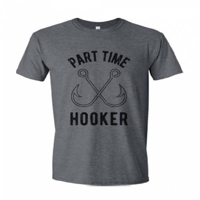 Part Time Hooker T Shirt