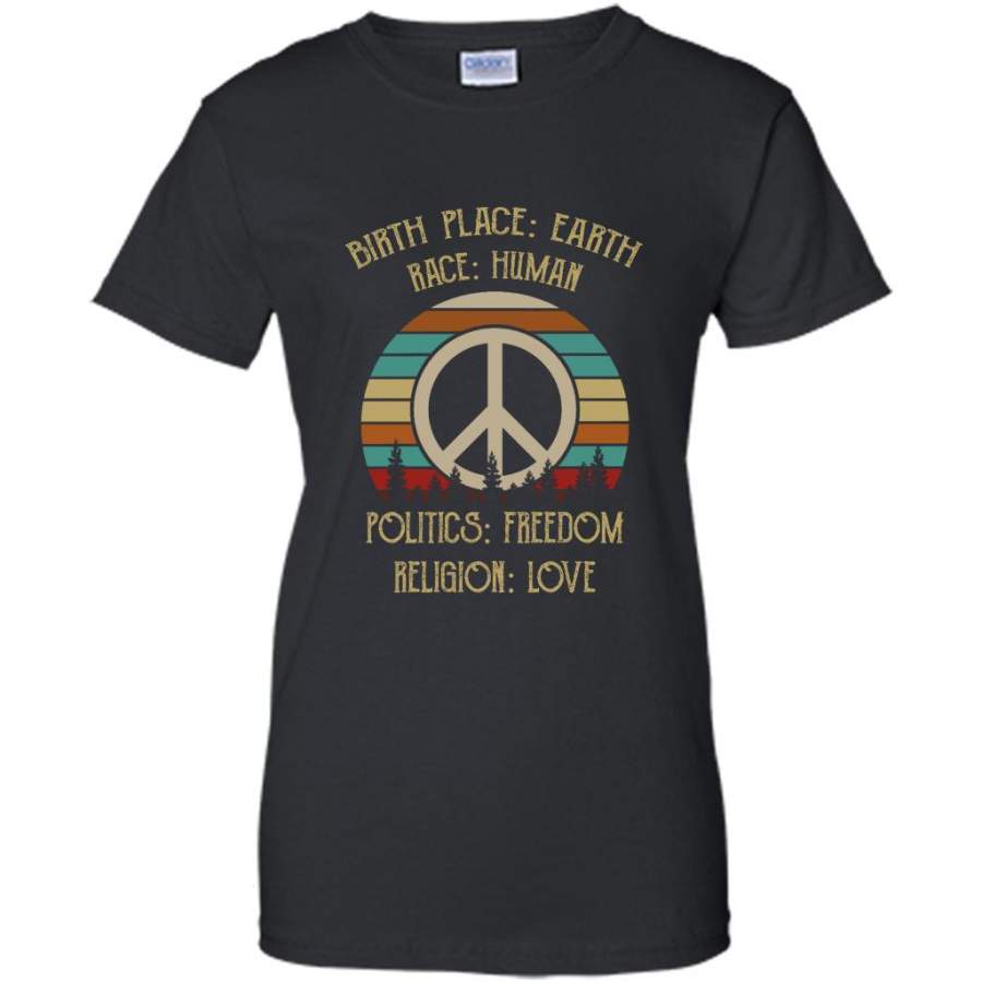 Birth Place Earth Race Human Politics Freedom Religion Love, Peace Sign Classic Vintage Retro – Gildan Women Shirt