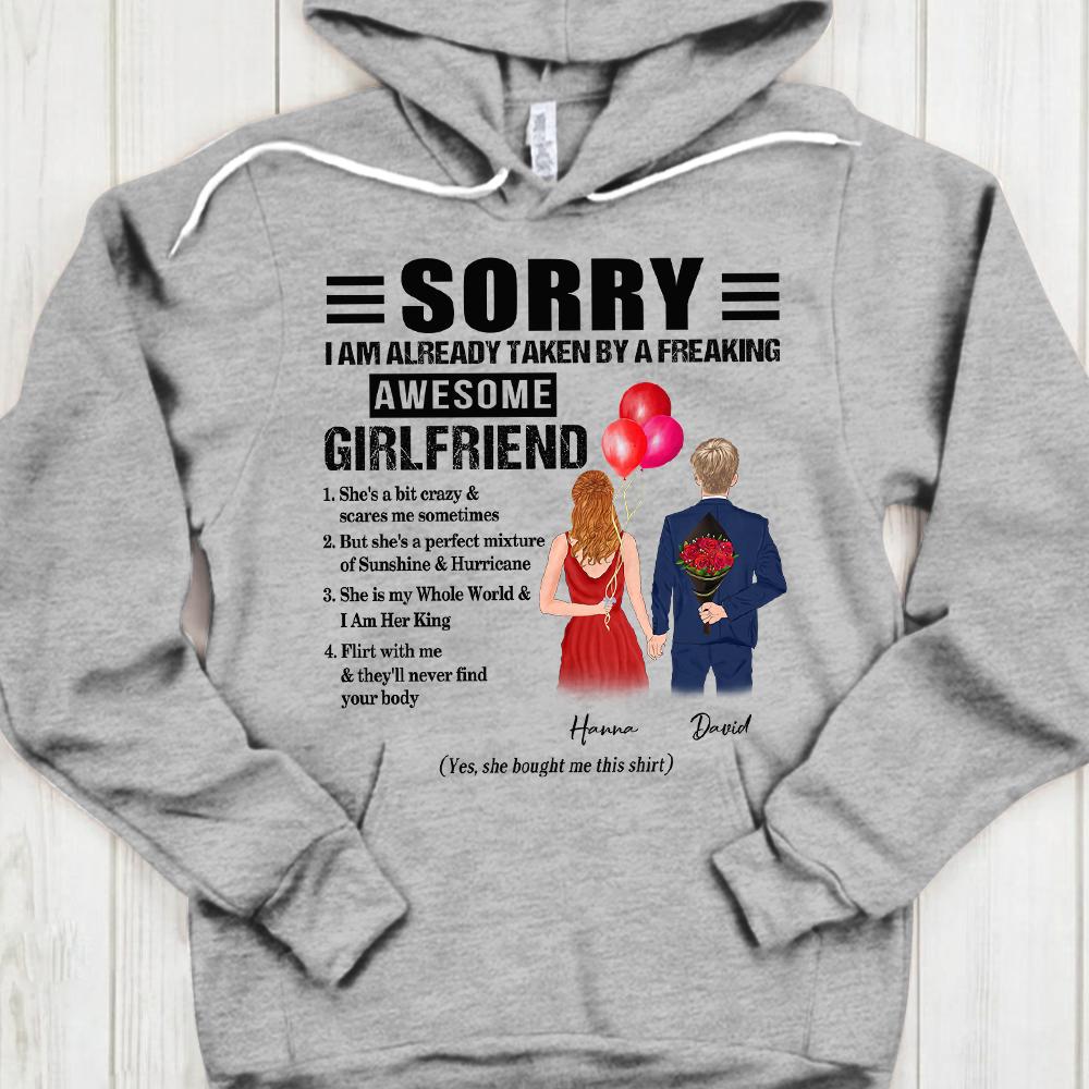 Sorry I Am Already Taken By A Freaking Awesome Girlfriend T-Shirt Gift For Boyfriend Funny Boyfriend Shirt Gifts Custom Names Shirt