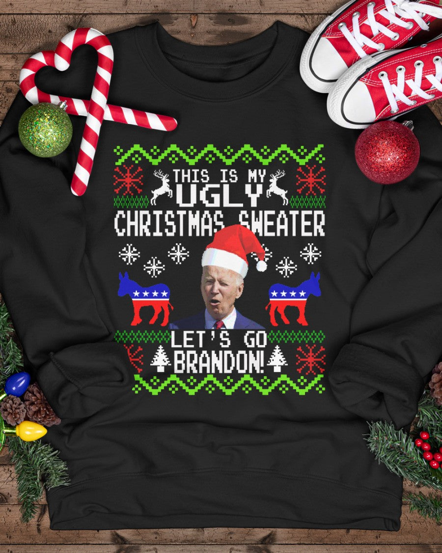 This Is My Ugly Christmas Sweater Let’S Go Brandon