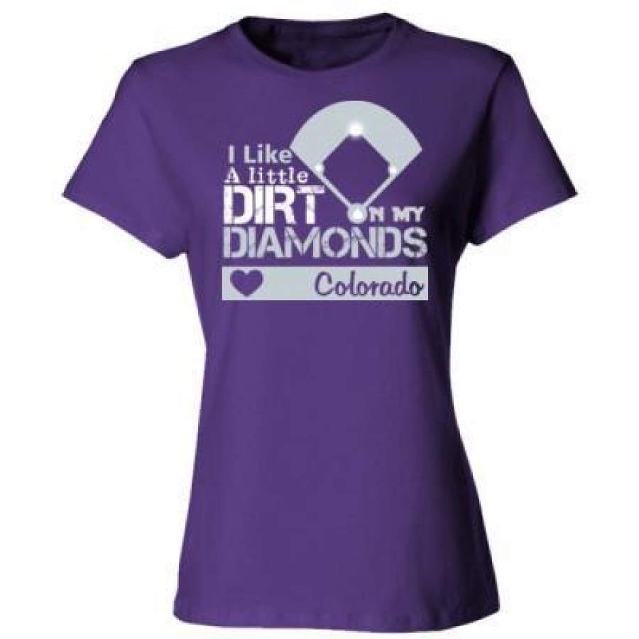 AGR Colorado Rockies I Like A Little Dirt On My Diamonds – Ladies’ Cotton T-Shirt