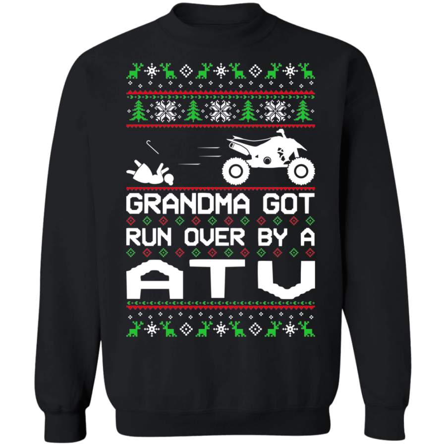 ATV 4-Wheeler Ugly Christmas Grandma Got Run Over Crewneck Sweatshirt