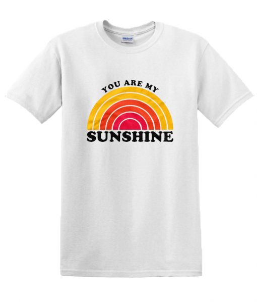 You Are My Sunshine RS T Shirt