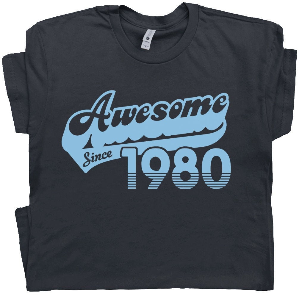 43rd Birthday T Shirt Awesome Since 1980 T Shirt Gift For 1980 Birthday Tee Shirt Mens Womens 43rd Birthday Shirt Vintage Retro 80s