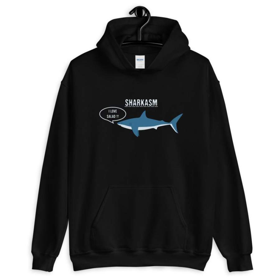 Sharkasm I love salad Hoodie Funny Sarcastic Shark Hoodie Food Vegetarian Hoodie Best Friend Couple Hoodie S-5XL Plus Size Unisex Hoodie