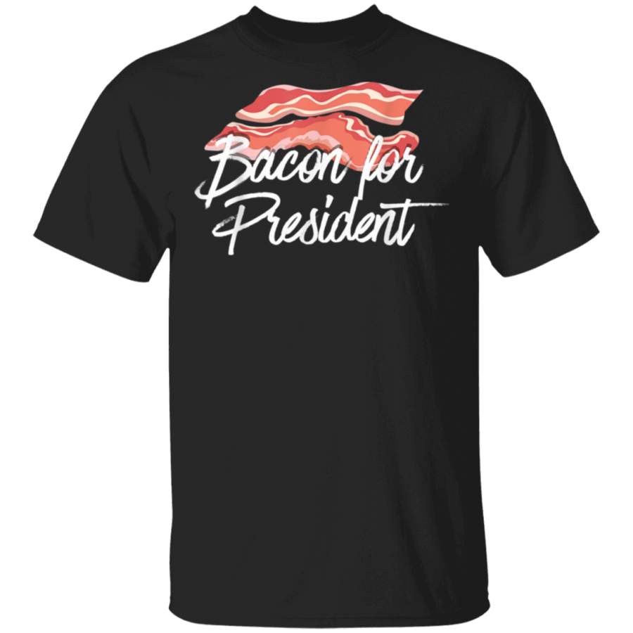 Bacon For President TShirt  Funny Political Pork Joke Tee