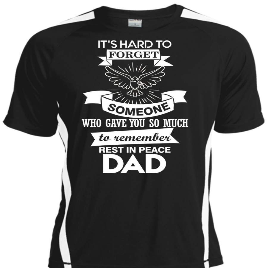 You So Much To Remember Rest In Peace Dad T Shirt, It’s Hard To Forget Someone T Shirt, Cool Shirt