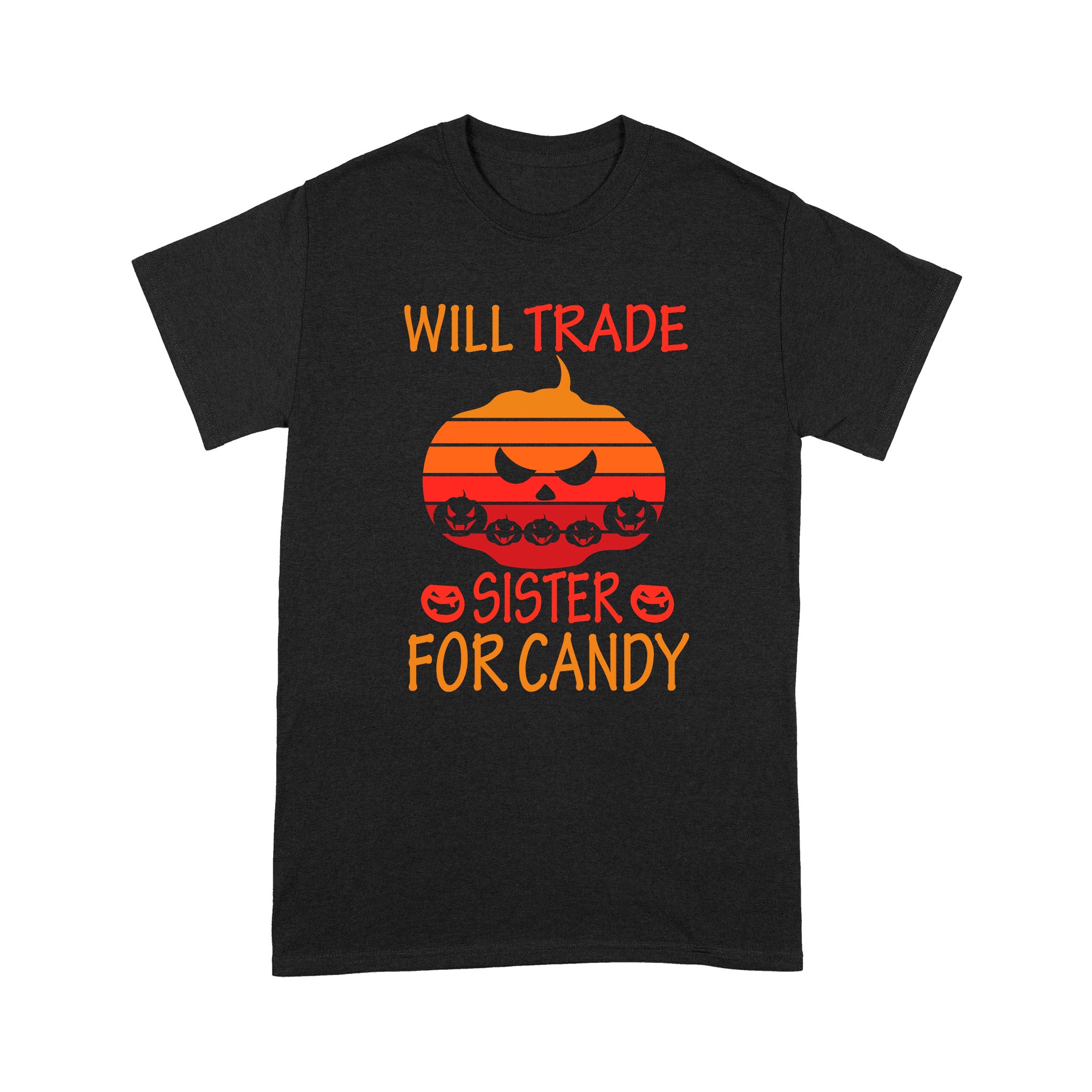 O460 Halloween T-Shirt Will Trade Sister For Candy