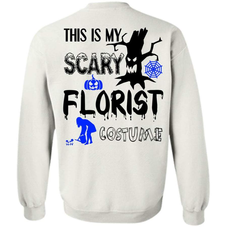 I Love Florist T Shirt, This Is My Scary Florist Costume Sweatshirt