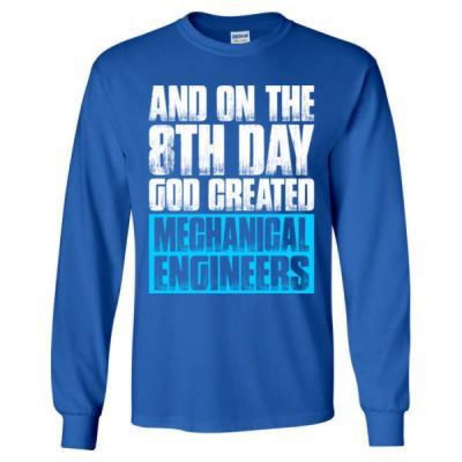 AGR And On The 8th Day God Created Mechanical Engineers – Long Sleeve T-Shirt