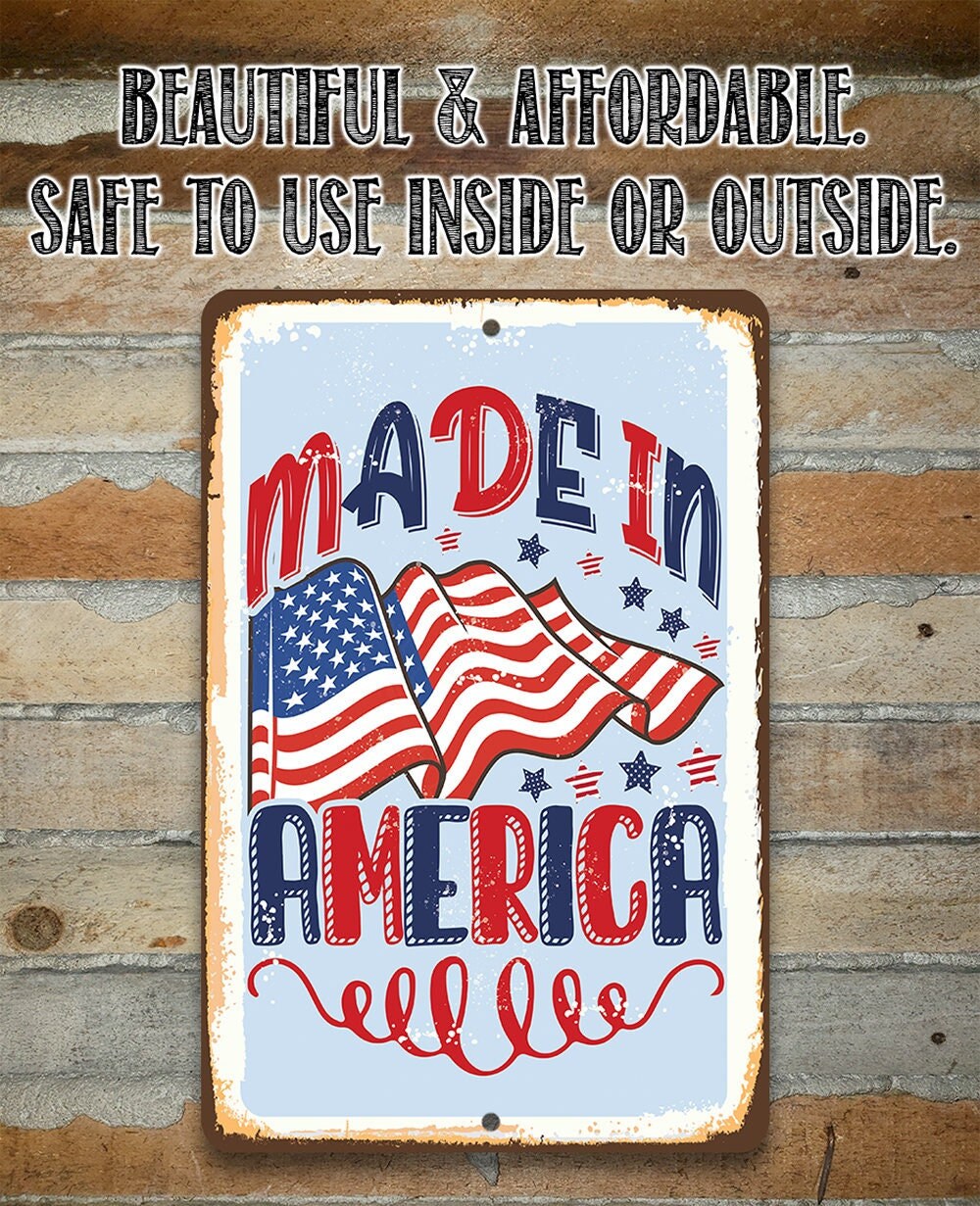 Made in America – Flag – 8″ x 12″ or 12″ x 18″ Aluminum Tin Awesome Metal Poster