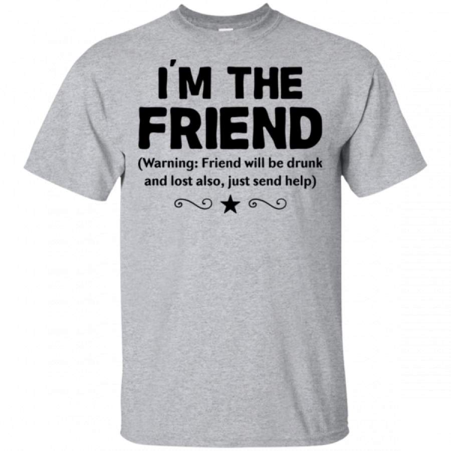 I'm The Friend T Shirt Couples Set – Cool Amazing Fashion