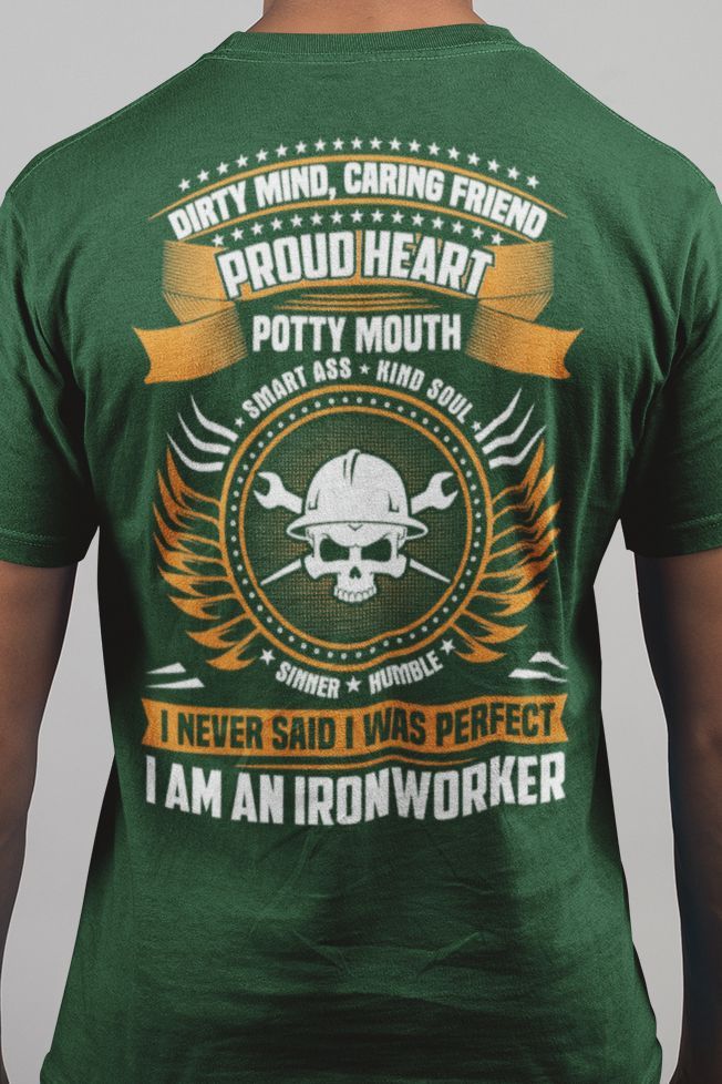 I Never Said I Was A Perfect Ironworker Shirt